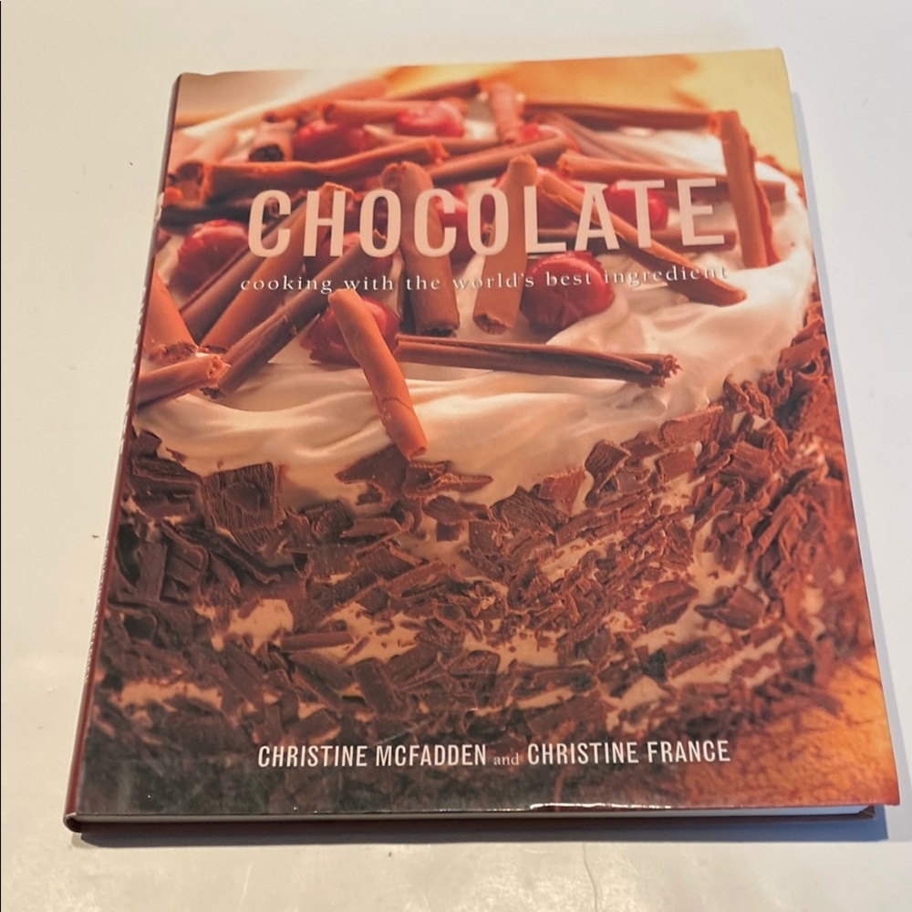 “Chocolate, Cooking with the World’s Best Ingredient,”